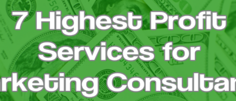 The 7 Highest Paid Consulting Services You Can Offer