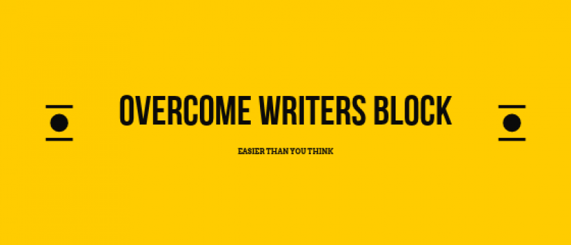 Stuck on what to Say? Here’s How To Overcome Writer’s Block